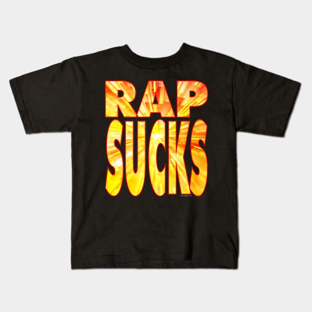 RAP SUCKS! Kids T-Shirt by RainingSpiders